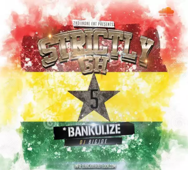 DJ Big Joe - Strictly Ghana Mix Vol.5
